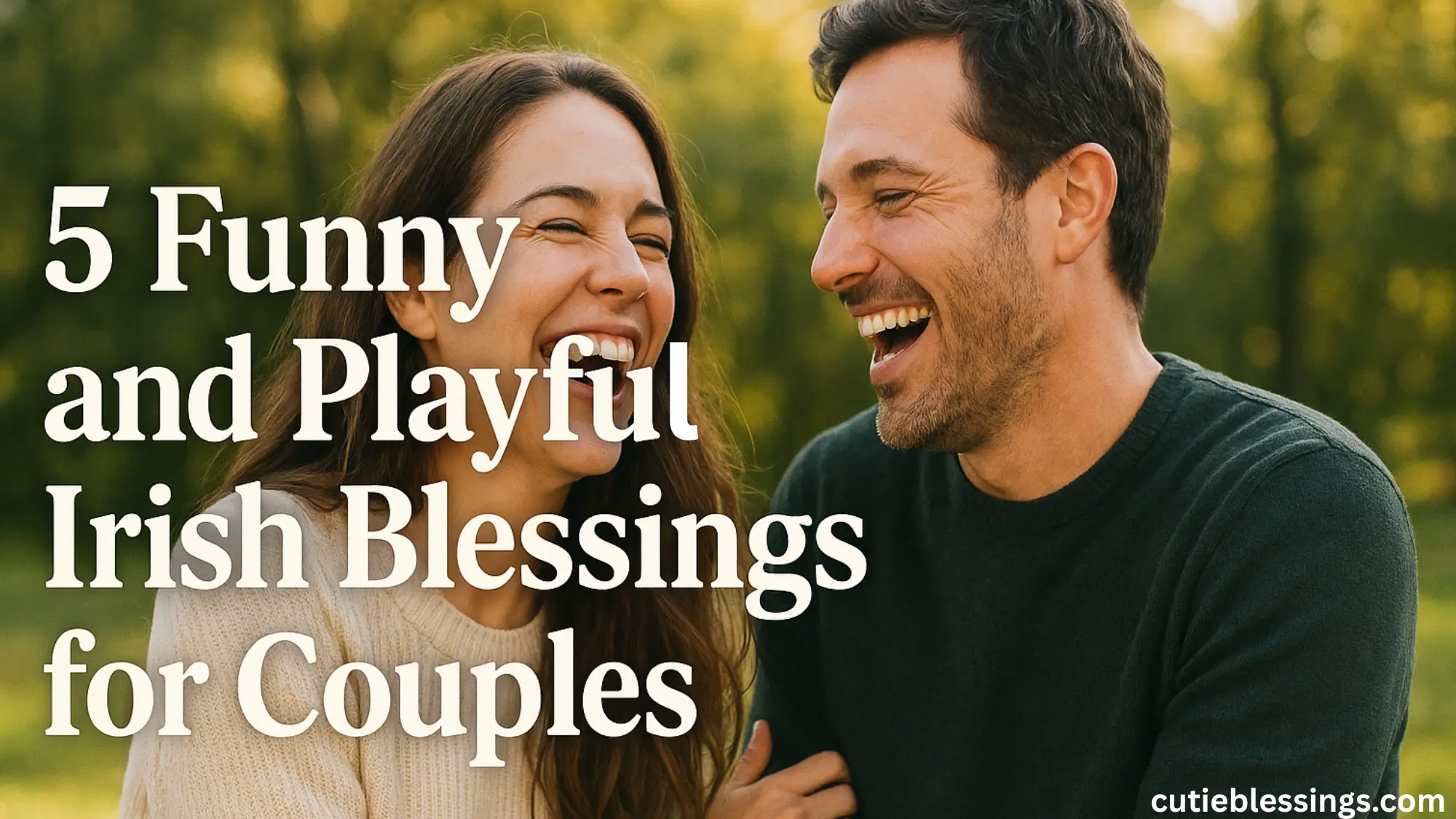 Couple laughing together with playful Irish blessing text