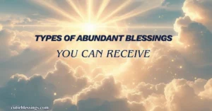 Types of Abundant Blessings You Can Receive